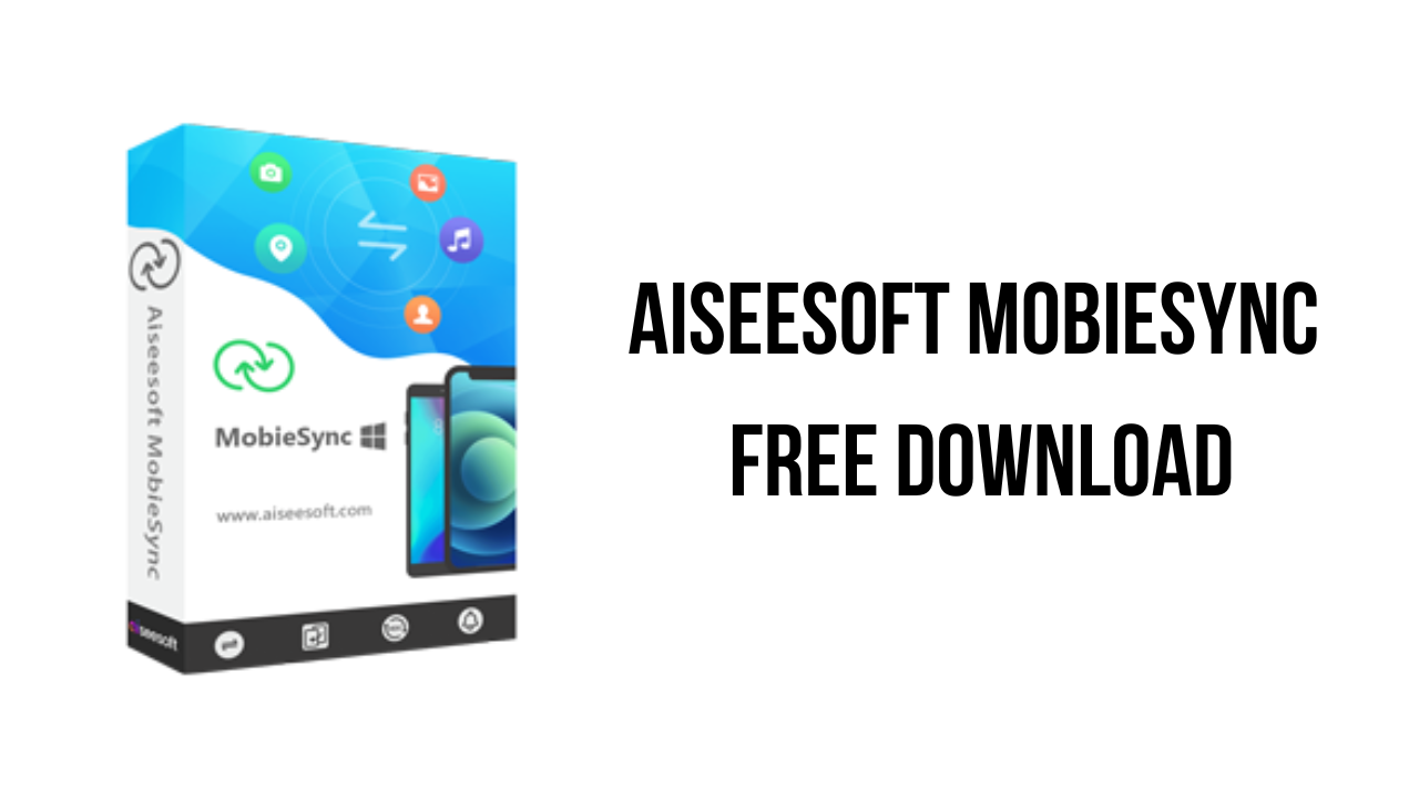 Aiseesoft MobieSync Free Download
