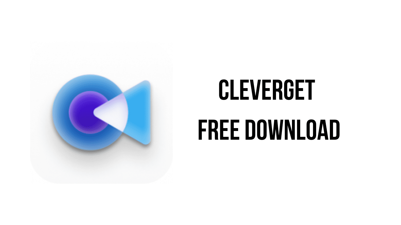 CleverGet Free Download