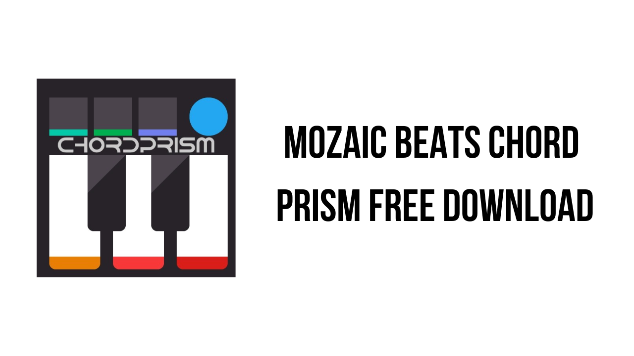 Mozaic Beats Chord Prism Free Download