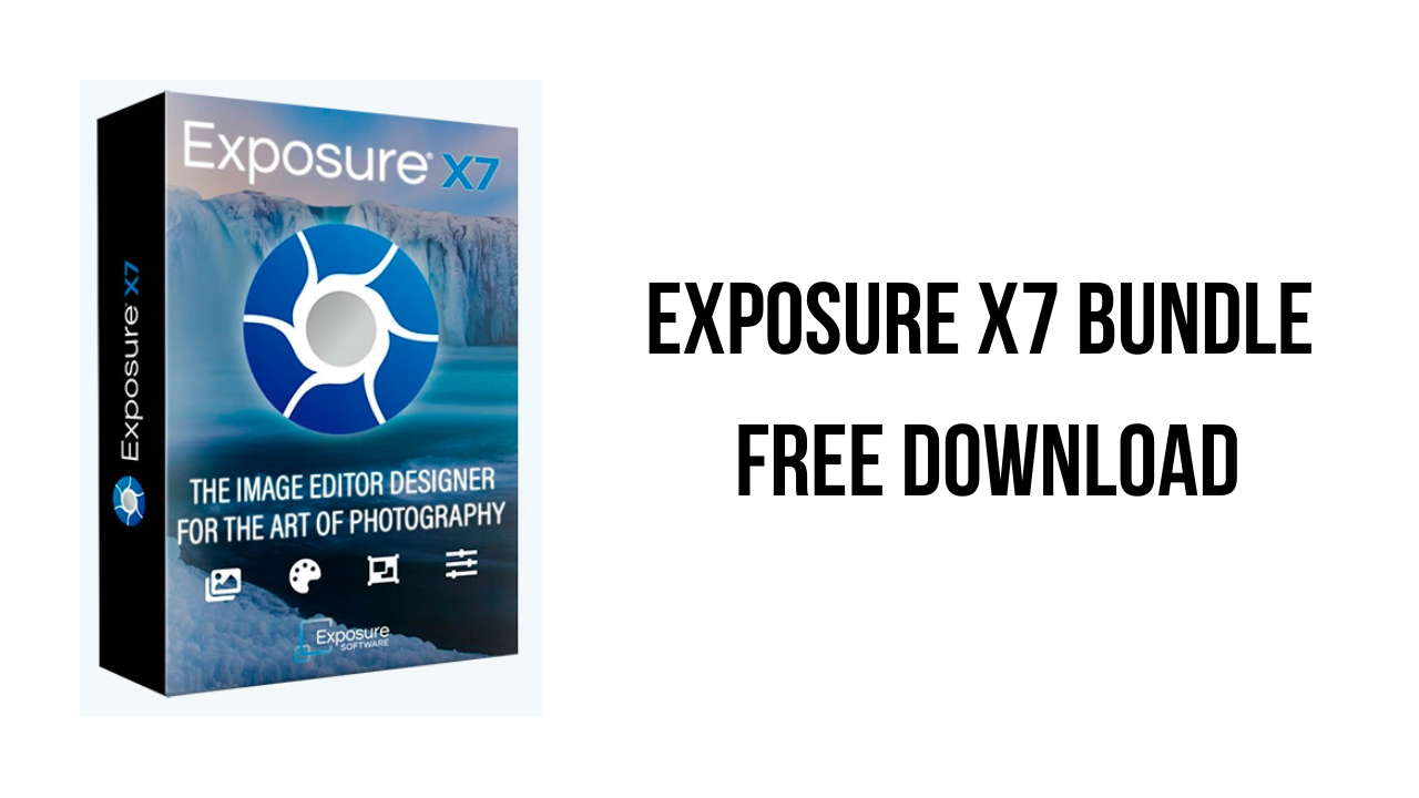 Exposure X7 Bundle Free Download