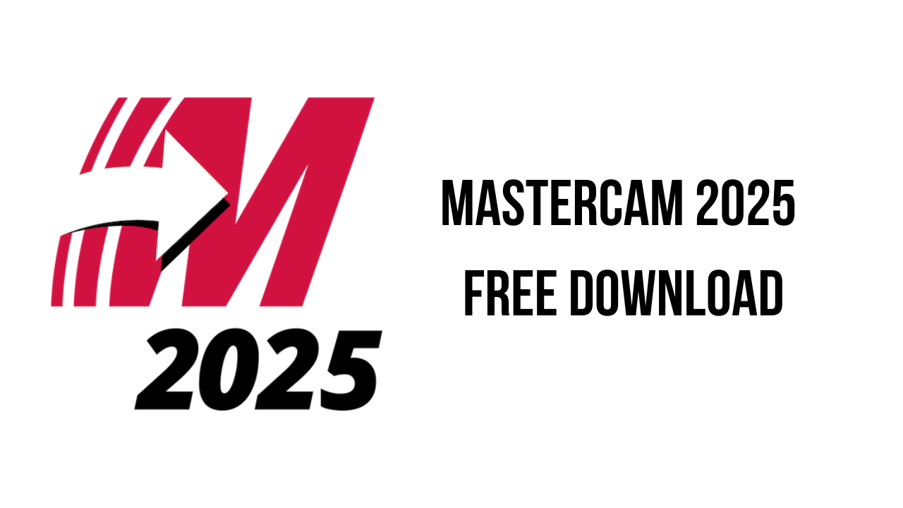 Mastercam 2025 Free Download