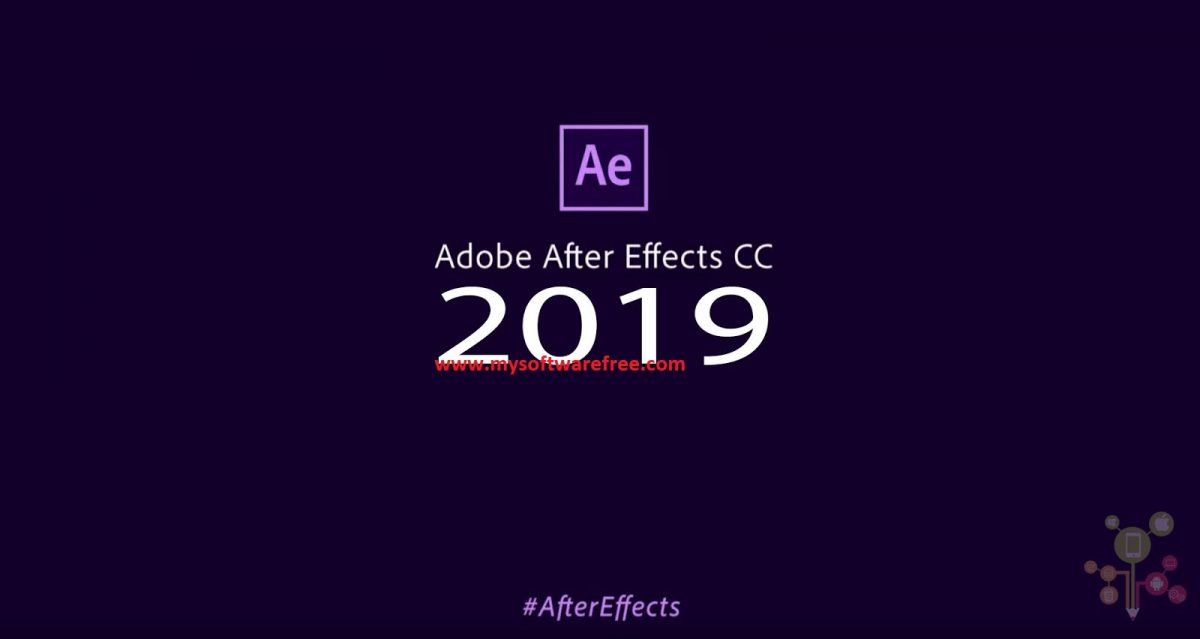 Adobe After Effects CC 2019 Free Download My Software Free