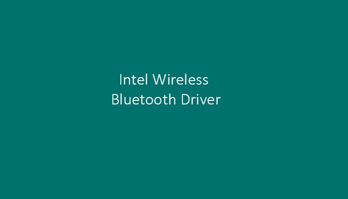 Intel Wireless Bluetooth Driver Free Download
