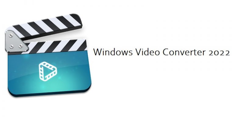 Windows Video Converter 2022 Free Download