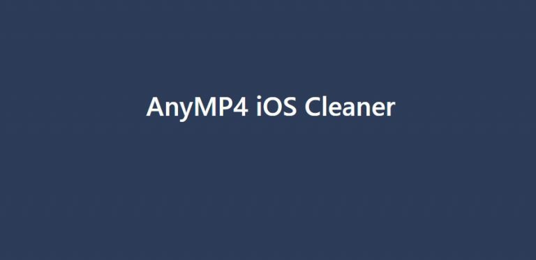 AnyMP4 iOS Cleaner Free Download