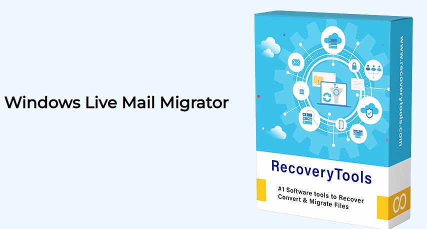 RecoveryTools Windows Live Mail Migrator Free Download