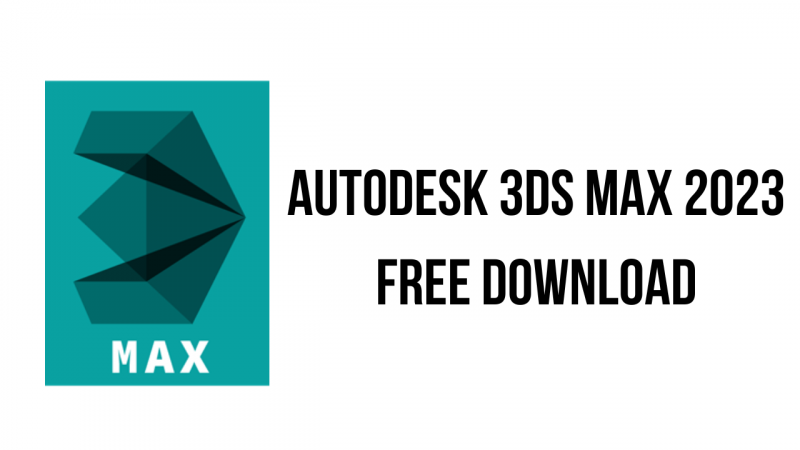 Autodesk 3ds Max 2023 : Nouveautés et Fonctionnalités pour une Expérience de Modélisation 3D Améliorée