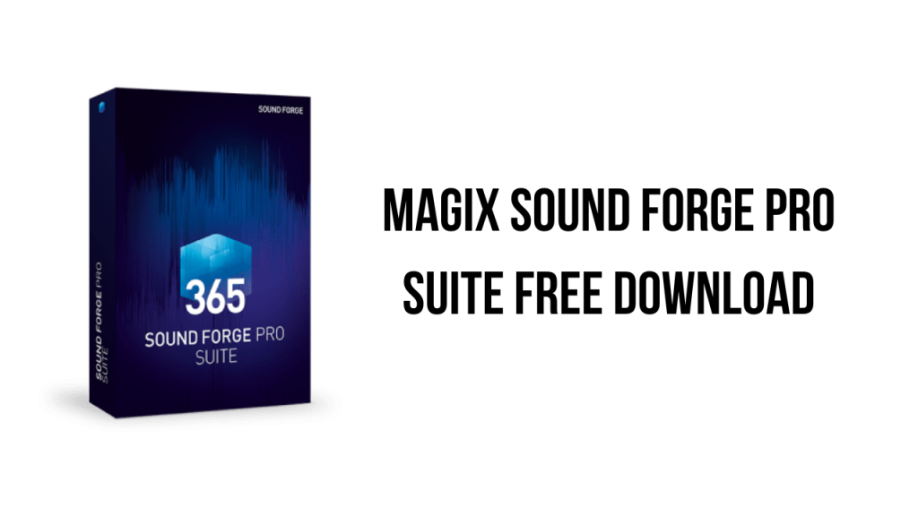 free instals MAGIX SOUND FORGE Pro Suite 17.0.2.109