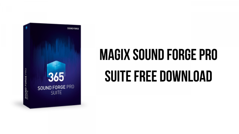 MAGIX SOUND FORGE Pro Suite Free Download - My Software Free