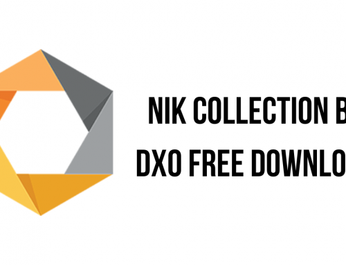 Nik Collection by DxO Free Download