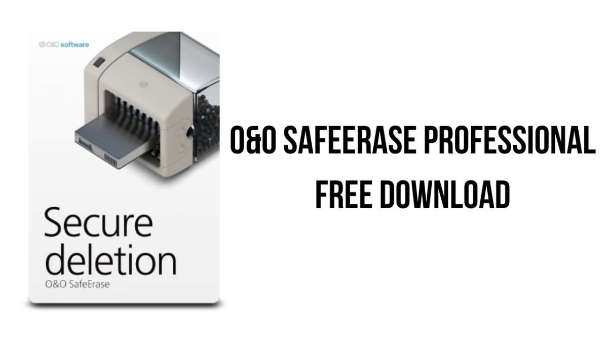 download the last version for windows O&O SafeErase Professional 18.1.603