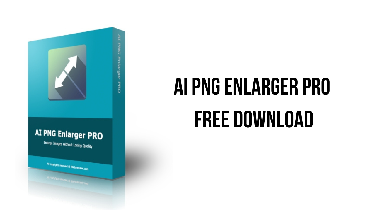 AI PNG Enlarger Pro Free Download