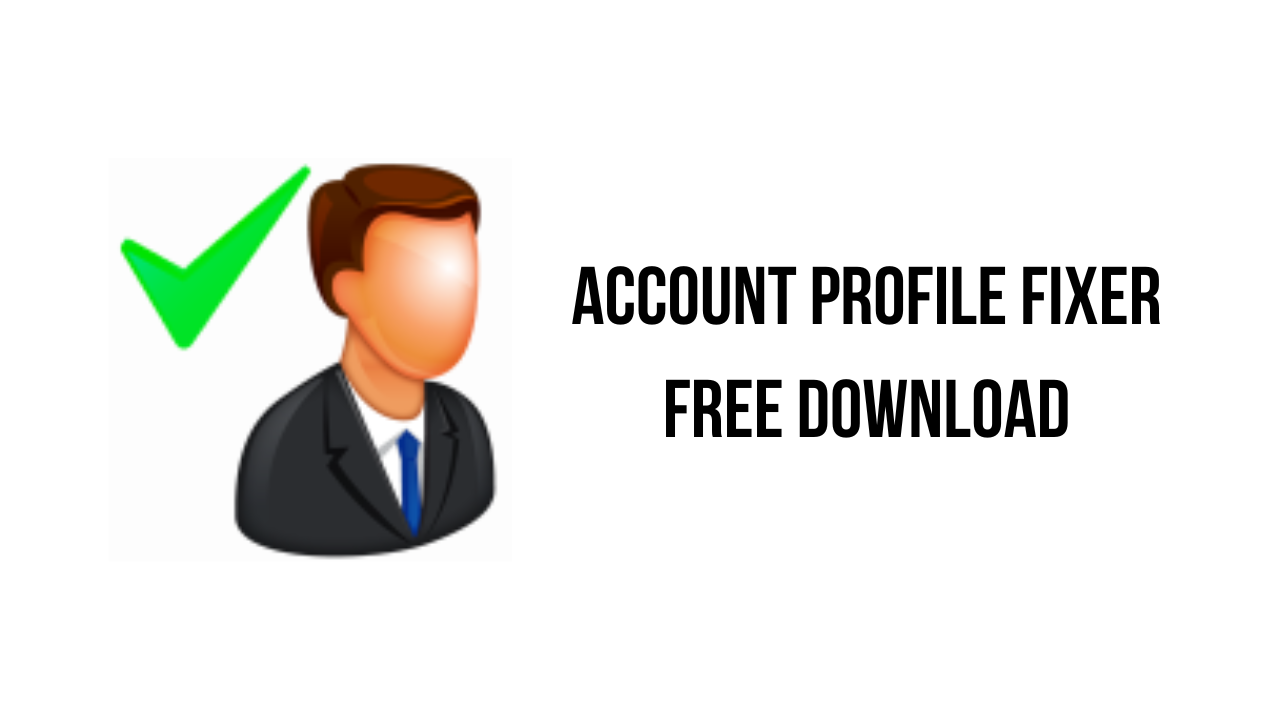 Account Profile Fixer Free Download