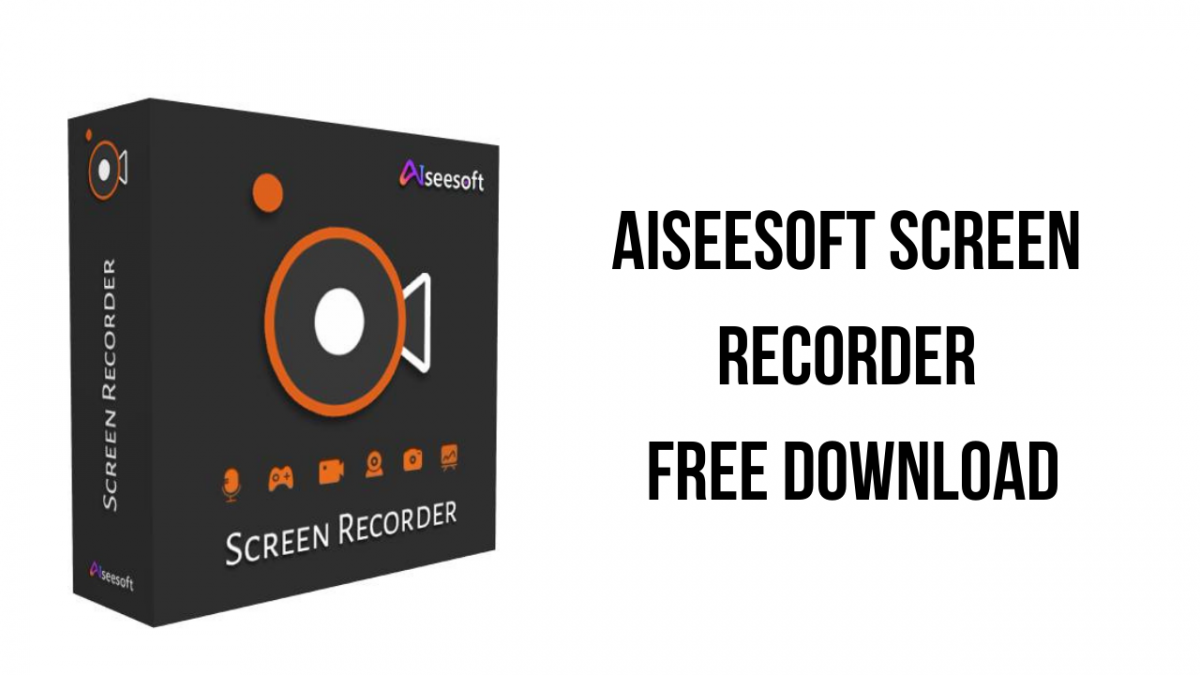 download the new for ios Aiseesoft Screen Recorder 2.9.6