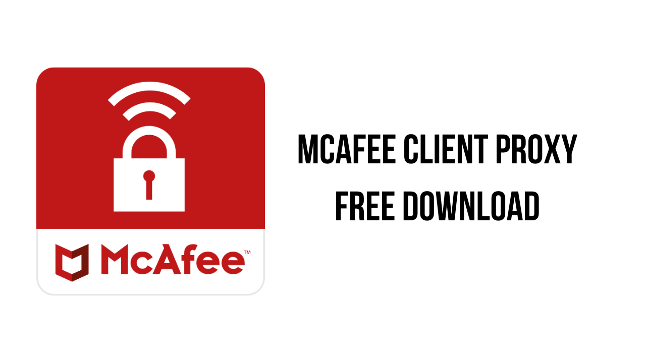 McAfee Client Proxy Free Download