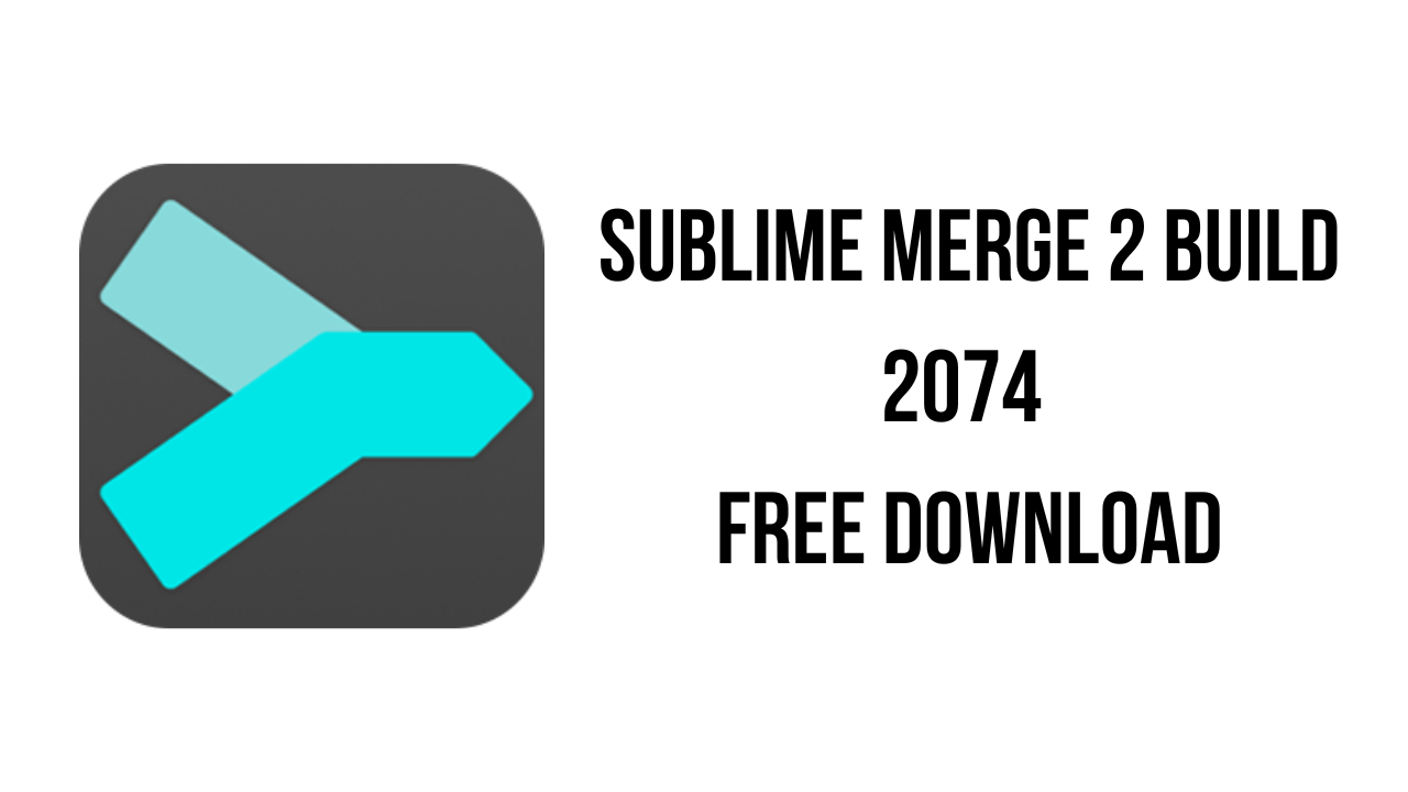 Sublime Merge 2.2091 download the last version for windows