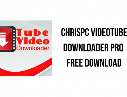 for windows instal ChrisPC VideoTube Downloader Pro 14.23.1124