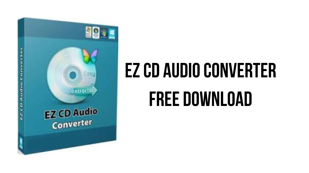 EZ CD Audio Converter Free Download - My Software Free