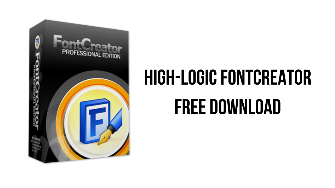 High-Logic FontCreator Free Download