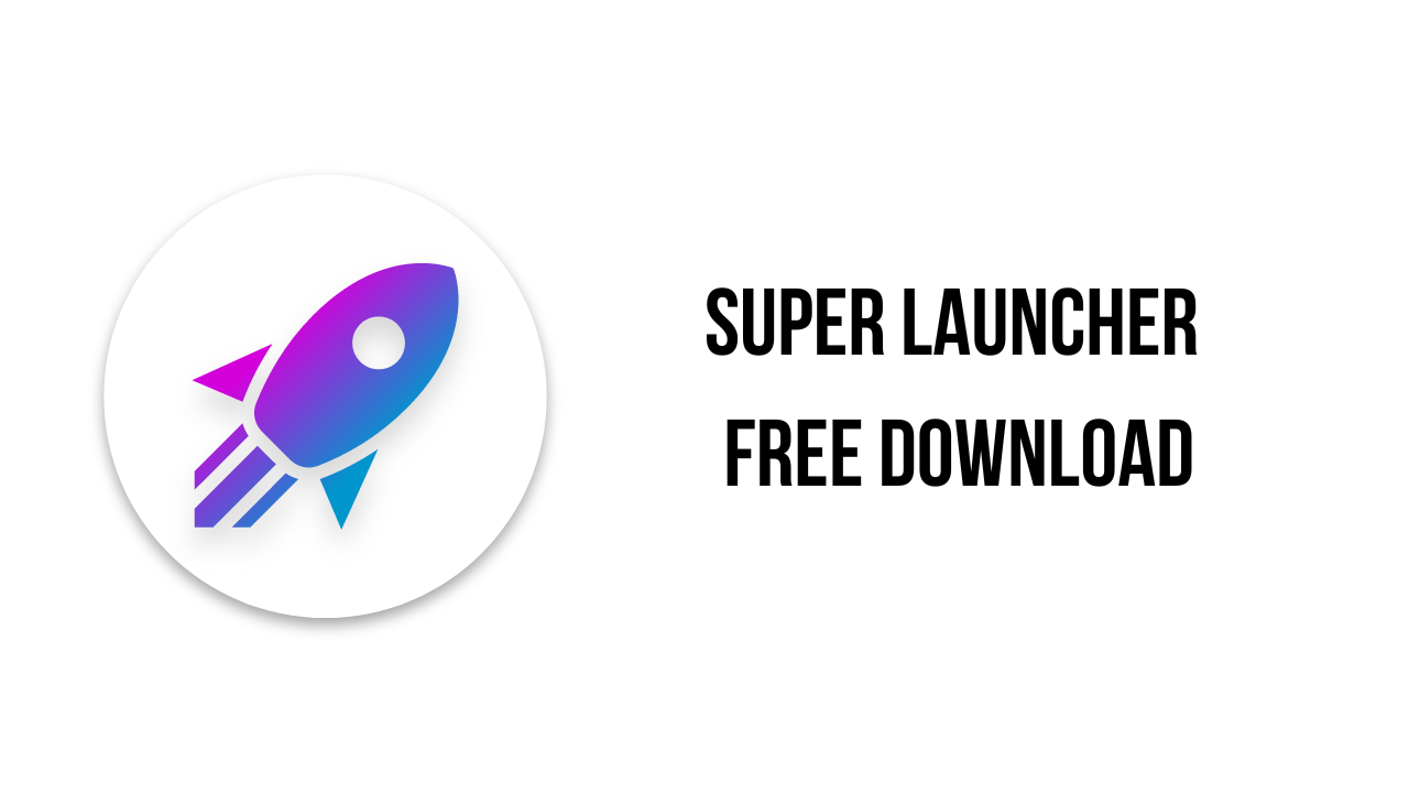 Super Launcher Free Download