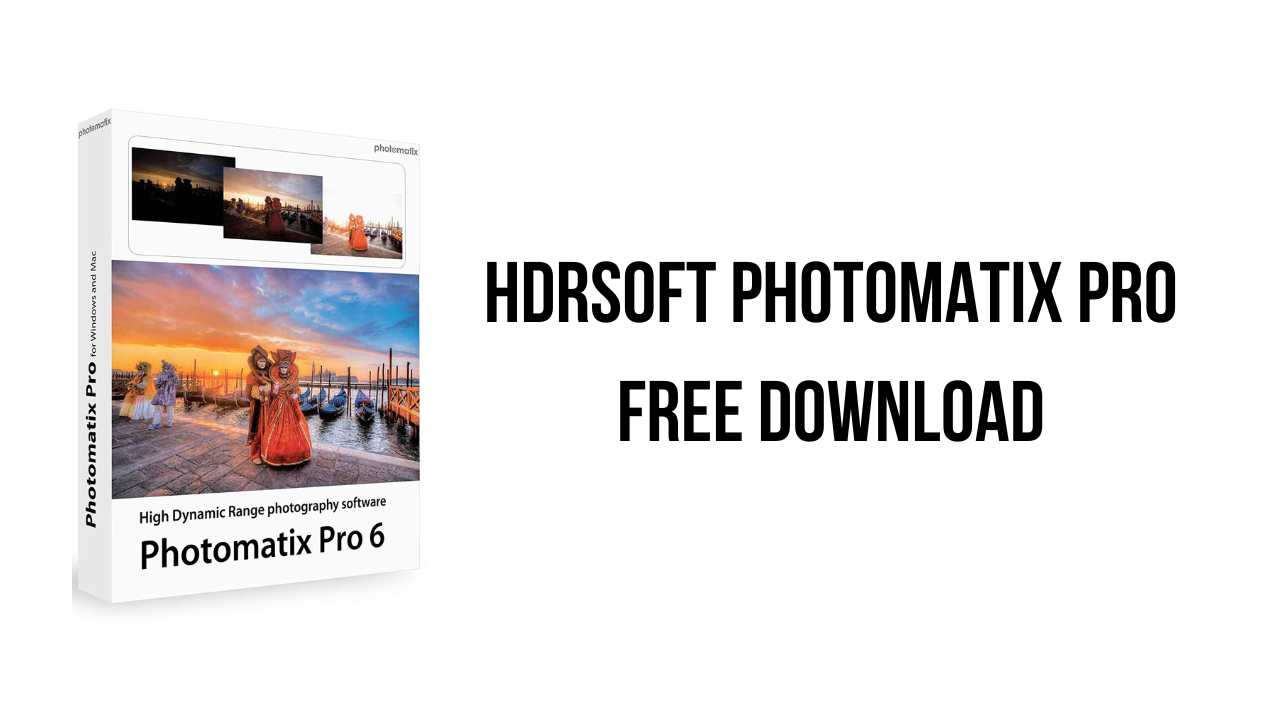 HDRsoft Photomatix Pro Free Download - My Software Free