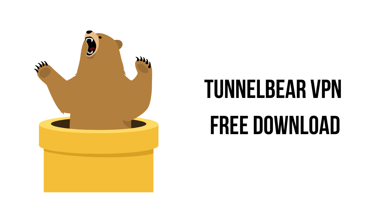 TunnelBear VPN Free Download