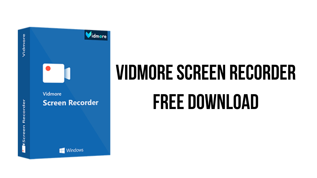Vidmore Screen Recorder Free Download