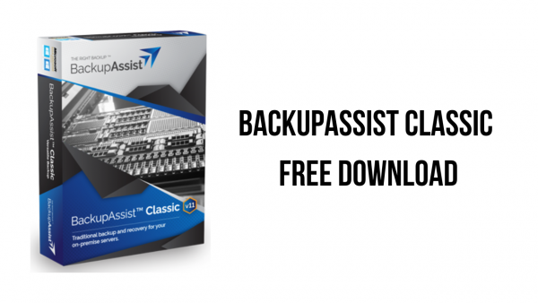 download the last version for ios BackupAssist Classic 12.0.6