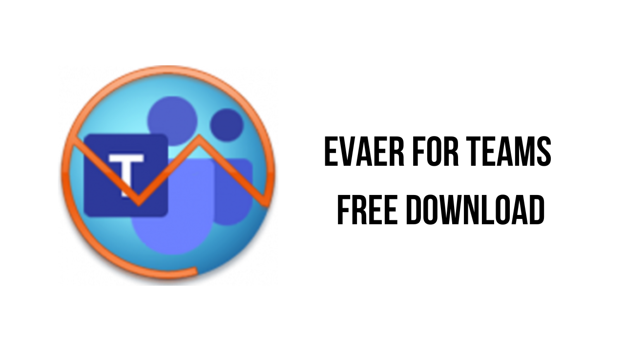 Evaer for Teams Free Download
