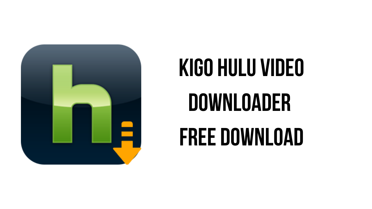 Kigo Hulu Video Downloader Free Download