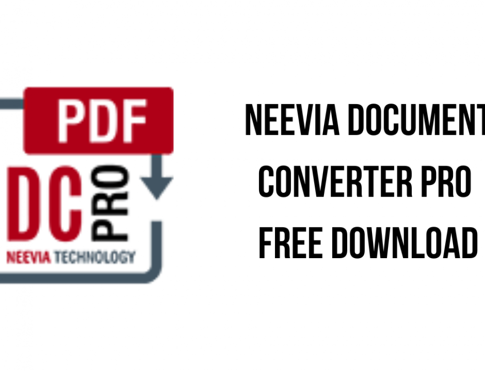 Neevia Document Converter Pro 7.5.0.211 for mac instal free