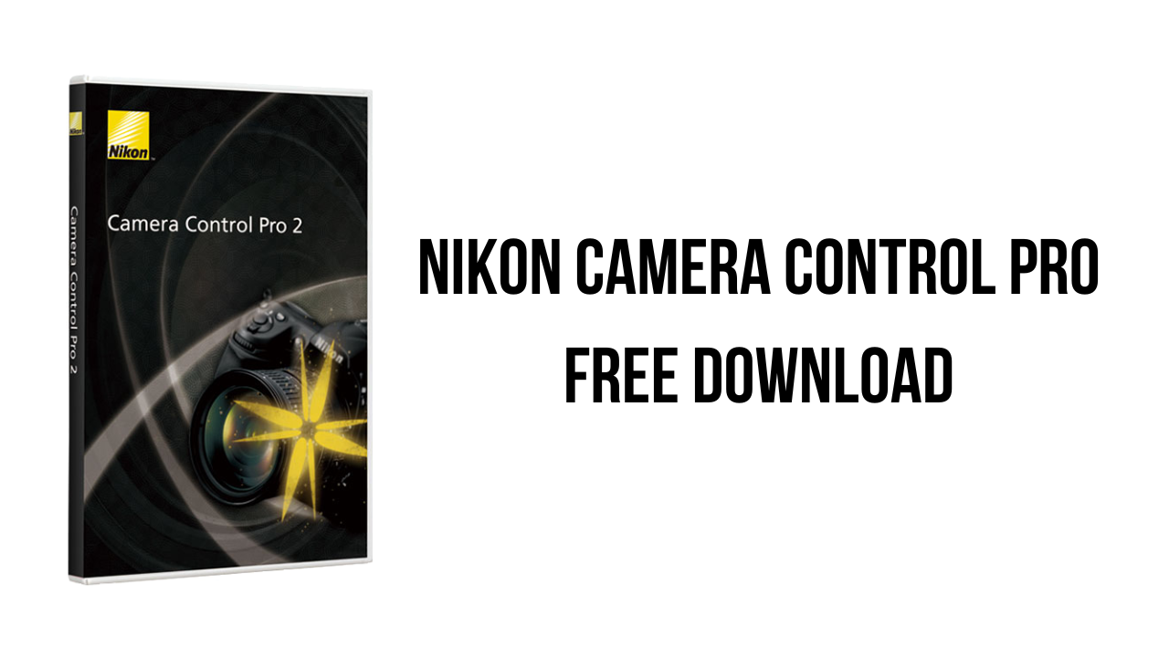 helemaal Bijdragen gekruld Nikon Camera Control Pro Free Download - My Software Free
