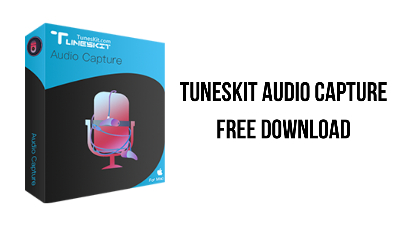 TunesKit Audio Capture Free Download