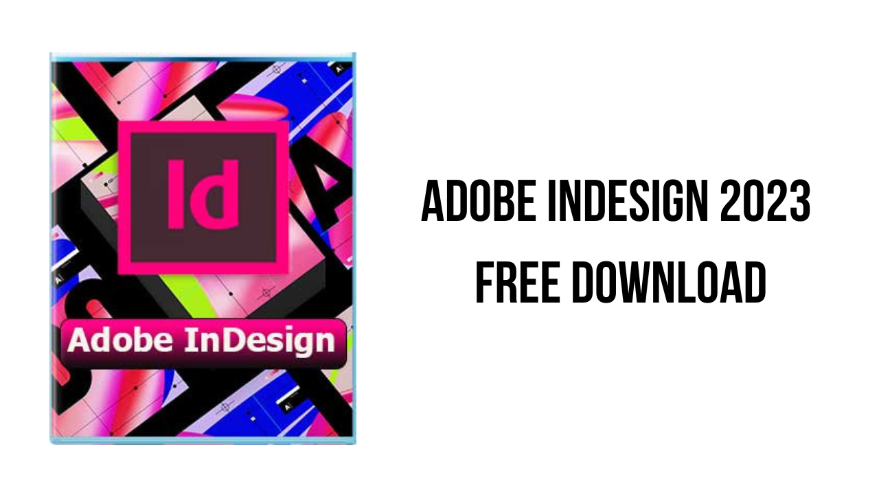 Adobe InDesign 2023 Free Download My Software Free