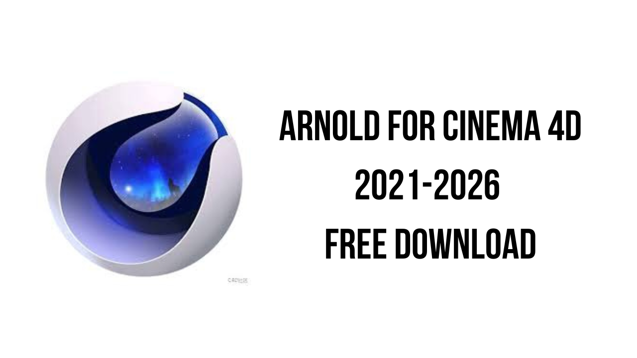 Arnold for CINEMA 4D 2021-2026 Free Download