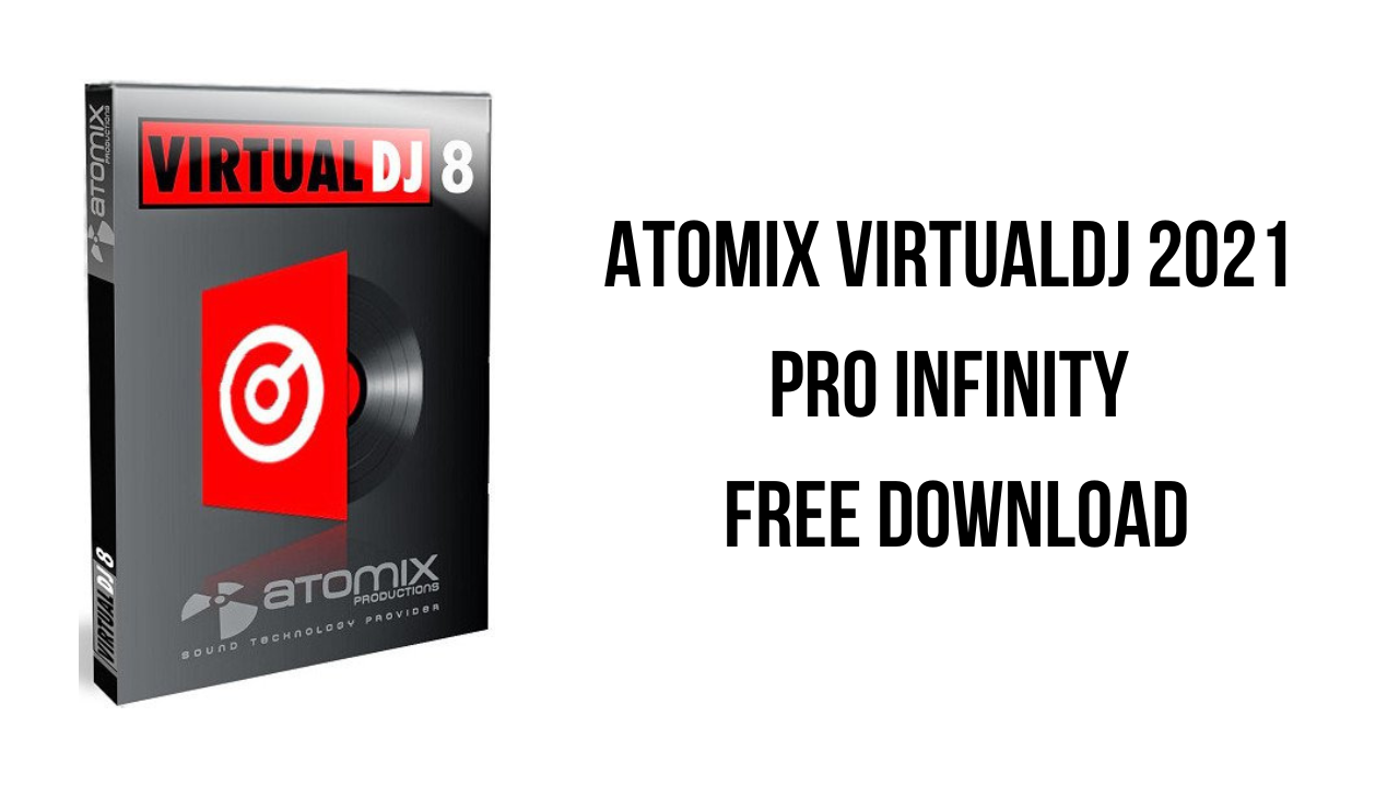 Atomix VirtualDJ 2021 Pro Infinity Free Download