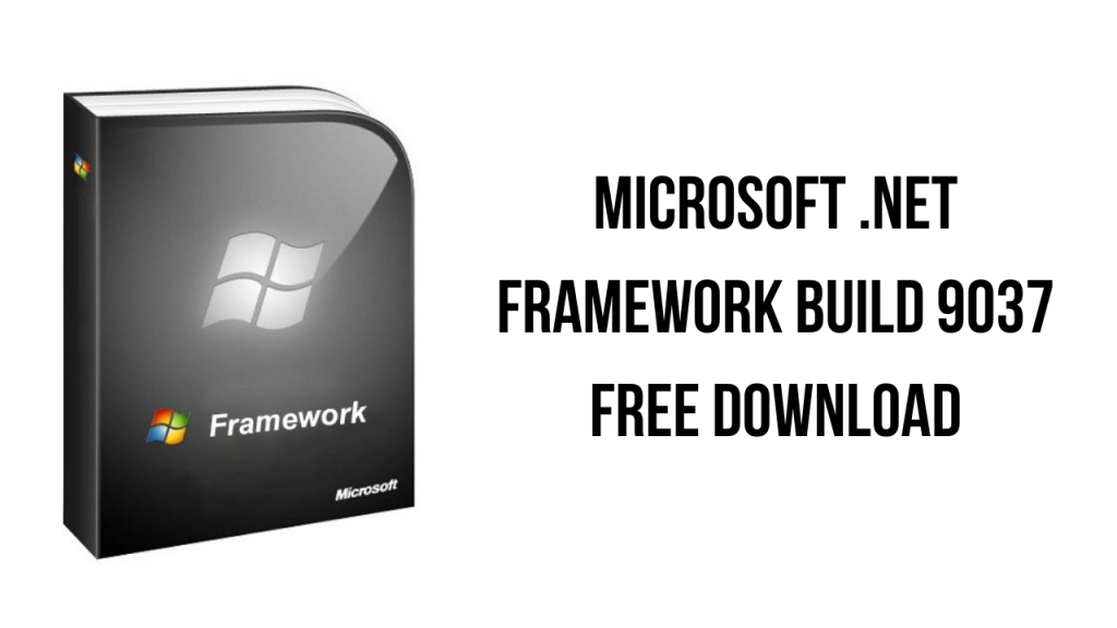 Microsoft Framework Build 9037 Free Download My Software Free