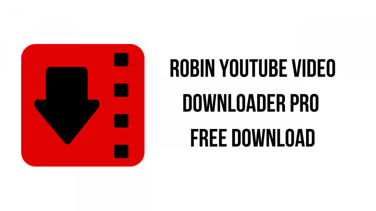 Robin YouTube Video Downloader Pro Free Download
