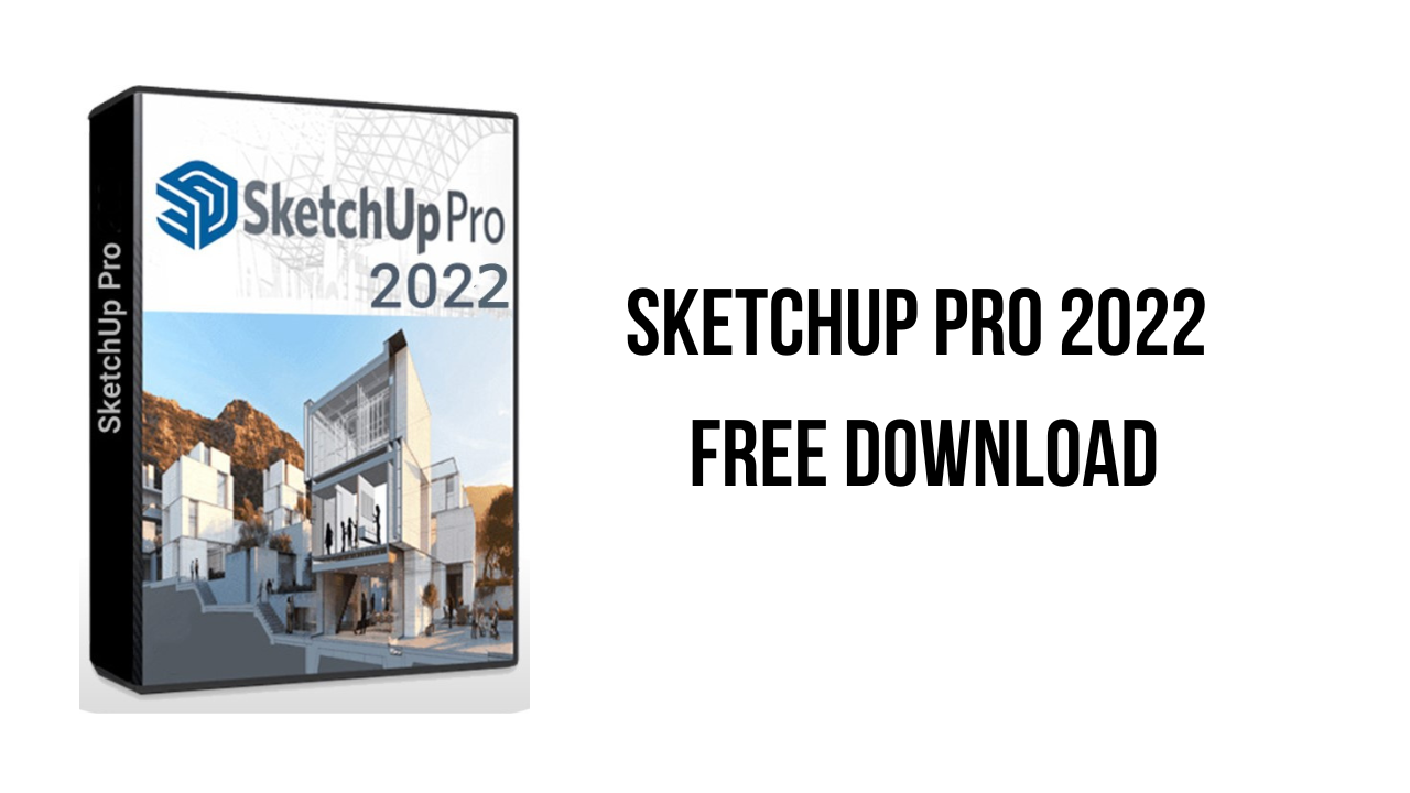SketchUp Pro 2022 Free Download
