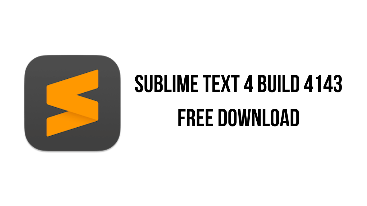 Sublime Text 4 Build 4143 Free Download My Software Free