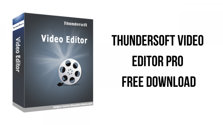 ThunderSoft Video Editor Pro Free Download