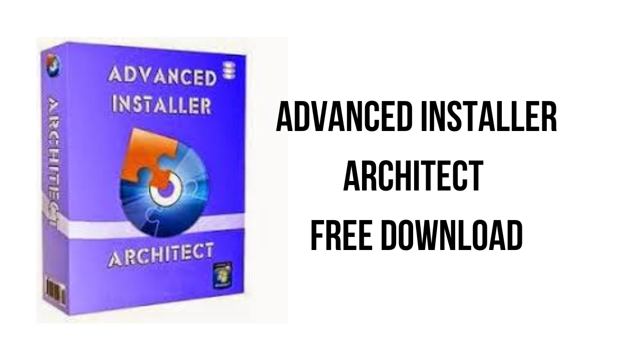 Advanced Installer Architect Free Download
