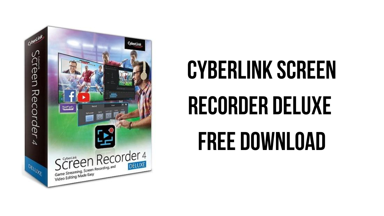 CyberLink Screen Recorder Deluxe Free Download