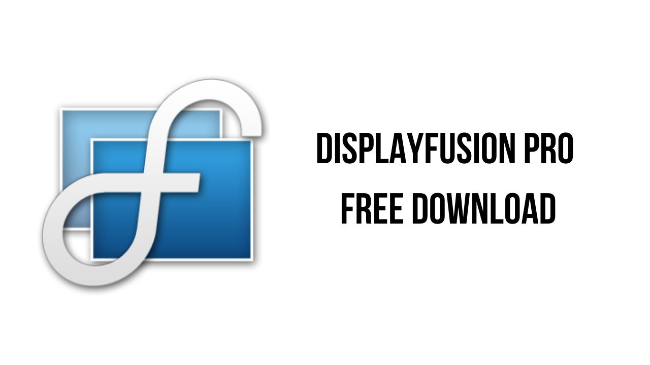 DisplayFusion Pro Free Download