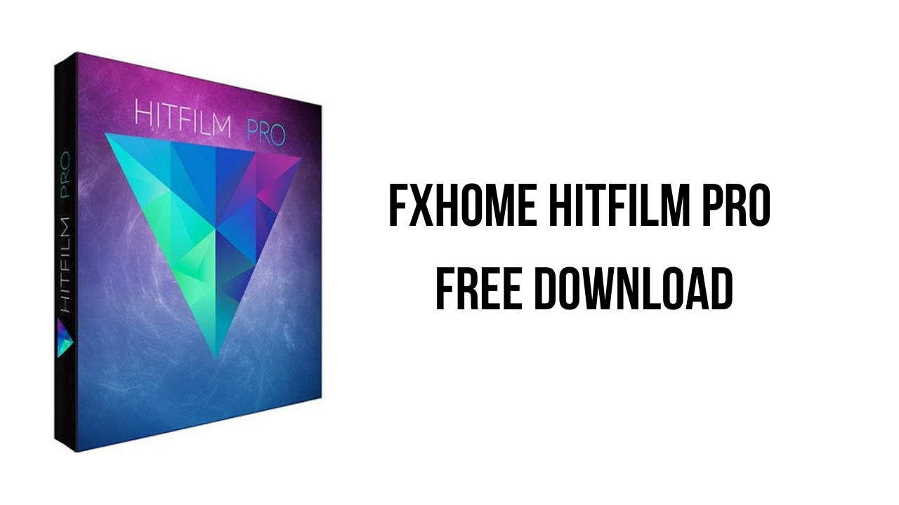 FXhome HitFilm Pro Free Download