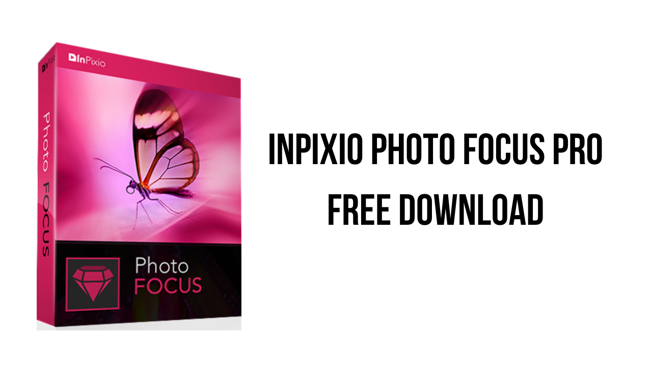 InPixio Photo Focus Pro Free Download - My Software Free
