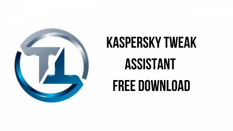 Kaspersky Tweak Assistant 23.7.21.0 instal the new for mac