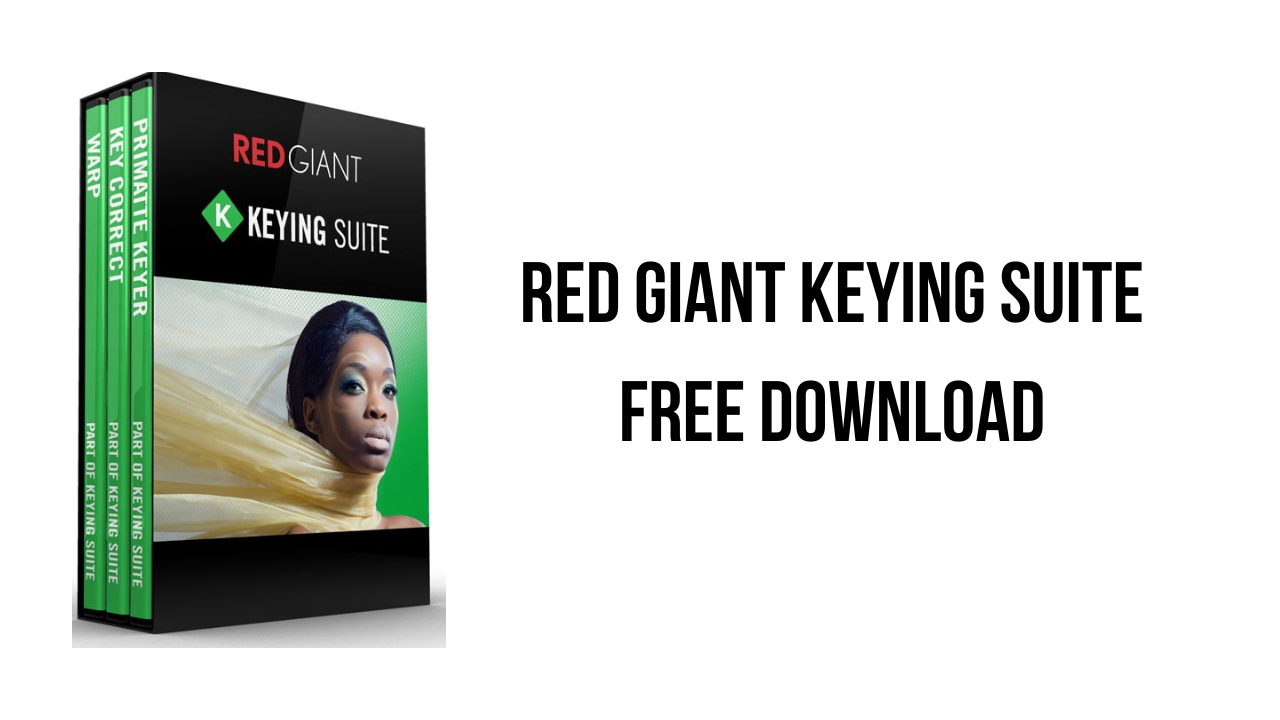 Red Giant Keying Suite Free Download
