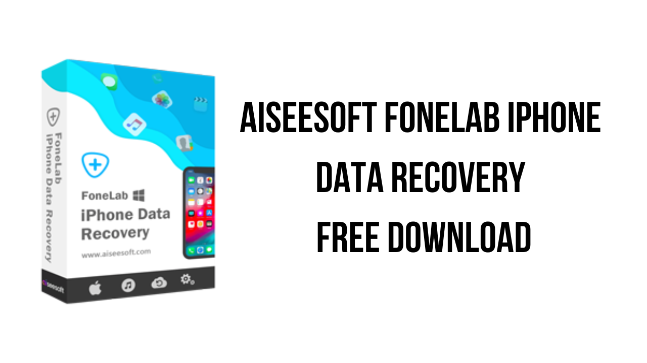 Aiseesoft FoneLab iPhone Data Recovery Free Download