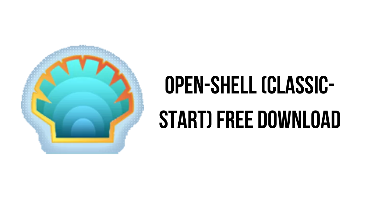 Open-Shell (Classic-Start) Free Download